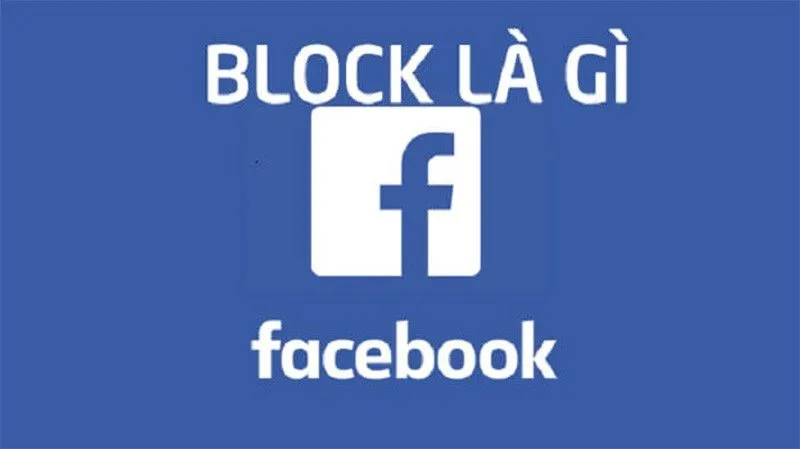 Sự khác biệt khi block tài khoản Facebook và các hành động khác