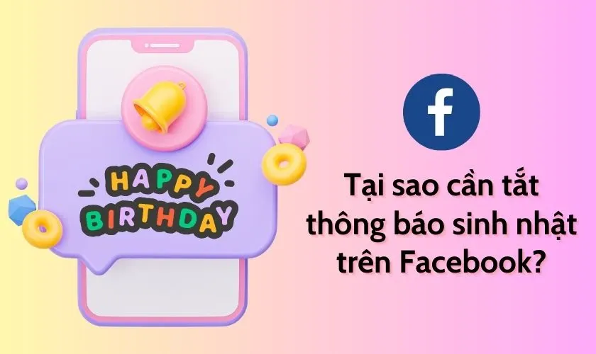 cách tắt thông báo sinh nhật facebook: Hướng Dẫn Toàn Diện Quản Lý Quyền Riêng Tư và Tối Ưu Hóa Trải Nghiệm Mạng Xã Hội 2025