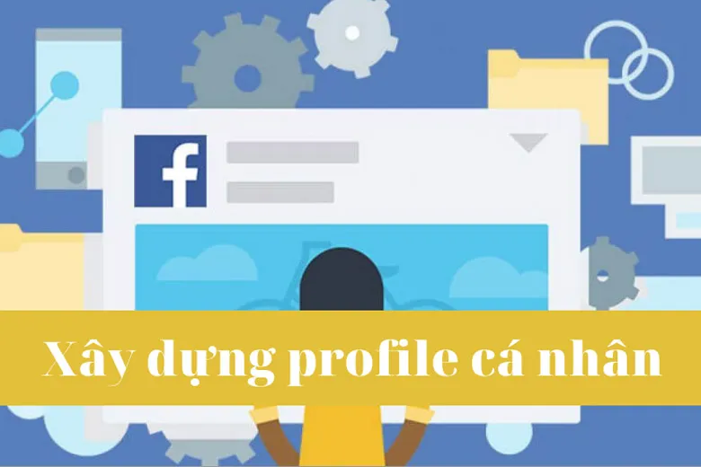 Xây dựng profile cá nhân hoặc doanh nghiệp chất lượng giúp tăng follow bền vững.